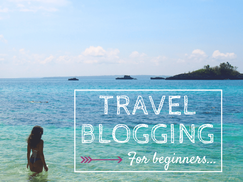 4 Simple Steps to Create a Travel Blog